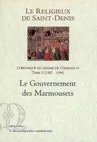 Chronique du règne de Charles VI, 1380-1422, Tome II, Le gouvernement des Marmouset
