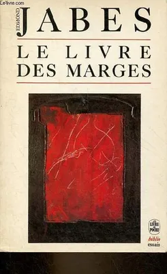 Le livre des marges - Collection le livre de poche biblio essais n°4063.