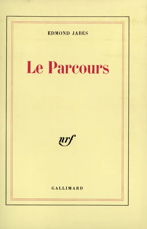 Le livre des limites, [3], Le Parcours Edmond Jabès