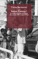 Salam Cinéma !, Le cinéma iranien en France de 1950 à 2020