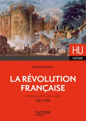La révolution française, un événement de la raison sensible, 1787-1799