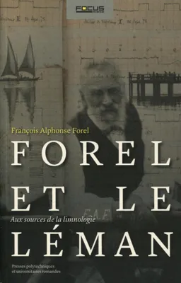 Forel et le Léman, Aux sources de la limnologie.