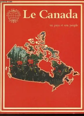 Le Canada, Un pays et son peuple