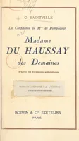 Madame du Haussay des Demaines, la confidente de Mme de Pompadour, D'après les documents authentiques