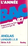 L'Année bac, 1987, Anglais, Langues I, II, III Séries A, B Bac 87, langues 1, 2, 3