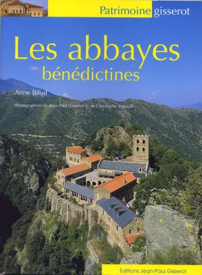 Les abbayes bénédictines