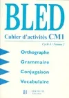Bled CM1 - Cahier d'activités, cahier d'activités