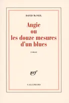 Angie ou Les douze mesures d'un blues, roman