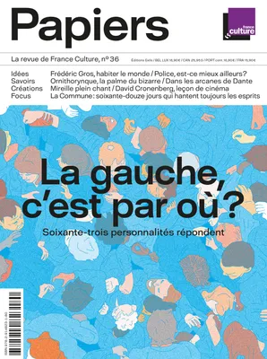 Papiers, la revue de France Culture, n°36, La gauche, c'est par où ?