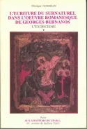 L'Écriture du surnaturel dans l'œuvre romanesque de Georges Bernanos, Tome 1 : L'Exorcisme - Tome 2 : L'Exégèse