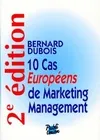 10 CAS EUROPEEN DE MARKETING MANAGEMENT. 2ème édition 1995