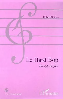 Le hard bop, Un style de jazz