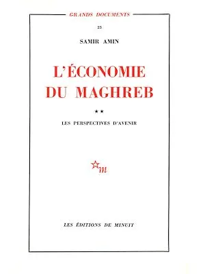 L'économie du Maghreb - Tome 2, Les perspectives d'avenir