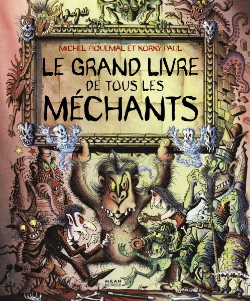 GRAND LIVRE DE TOUS LES MECHANTS (NE) Michel Piquemal