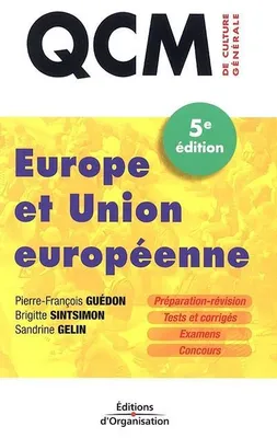 EUROPE ET UNION EUROPEENNE. PREPARATION,REVISION.TESTS ET CORRIGES.5EME EDITION