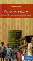 Perles de sagesse de la médecine africaine traditionnelle