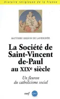 La Société Saint-Vincent-de-Paul au XIXe siècle, un fleuron du catholicisme social