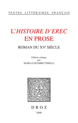 L'Histoire d'Erec en prose : roman du XVe siècle
