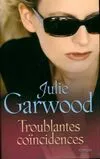 Troublantes coïncidences Julie Garwood
