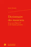Dictionnaire des musiciens, De la cour d'henri iv et des maisons princières