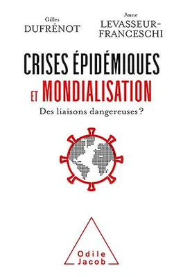 Crises épidémiques et mondialisation, Des liaisons dangereuses ?