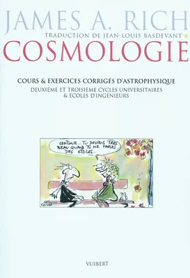 Cosmologie : cours et exercices corrigés d'astrophysique, 2e et 3e cycles universitaires et écoles d'ingénieur