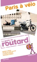 Guide du Routard Paris à vélo 2011/2012