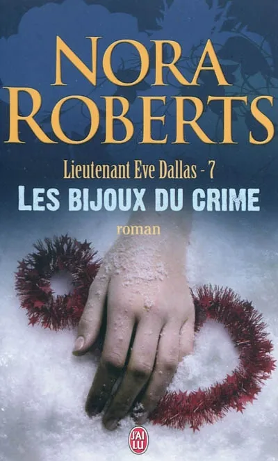 Livres Littérature et Essais littéraires Lieutenant Eve Dallas, 7, Les bijoux du crime, Lieutenant Eve Dallas Nicole Hibert