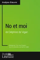 No et moi de Delphine de Vigan (Analyse approfondie), Approfondissez votre lecture des romans classiques et modernes avec Profil-Litteraire.fr