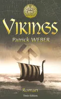 Les racines de l'Ordre noir, Vikings, roman