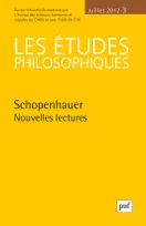 Les études philosophiques 2012 - n° 3, Schopenhauer : nouvelles lectures