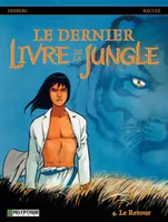 Le Dernier livre de la jungle - tome 4 - Le Retour