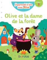 J'apprends à lire avec Olive - Olive et la dame de la forêt - niveau 1