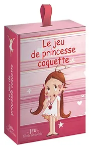 Le jeu de la princesse coquette / Marianne Barcilon