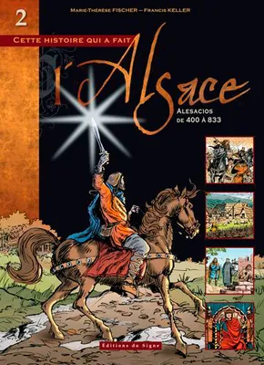 Cette histoire qui a fait l'Alsace, 2, Alesacios de 400 à 833