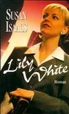 Lily White, roman
