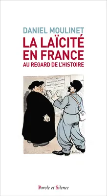 La laïcité en France, au regard de l'histoire