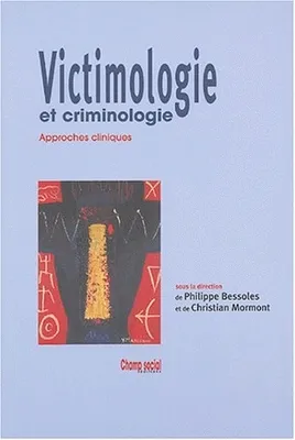 Victimologie et criminologie, Approches cliniques générales