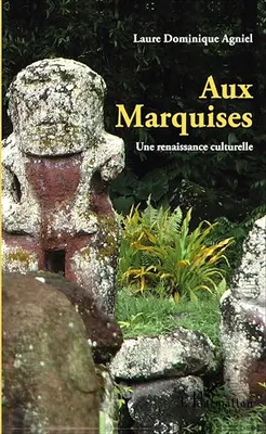 Aux Marquises, Une renaissance culturelle - (3e édition)