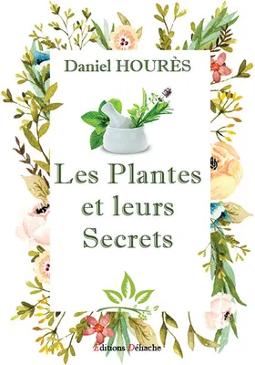 Les Plantes et leurs Secrets