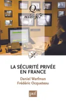 La sécurité privée en France, « Que sais-je ? » n° 3912
