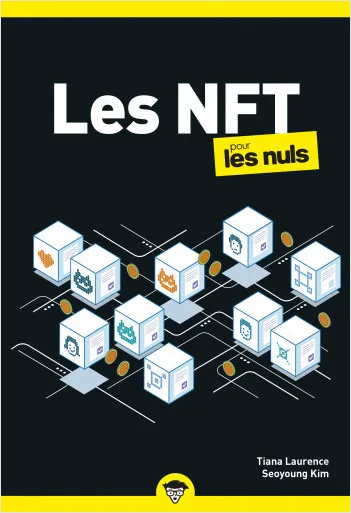 Livres Économie-Droit-Gestion Management, Gestion, Economie d'entreprise Finances Les NFT pour les Nuls Tiana Laurence, Seoyoung Kim