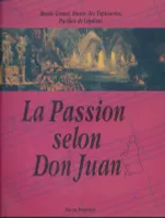 La passion selon Don Juan. Exposition ville d'Aix en Provence 12 juillet -30 septembre, collection égyptienne