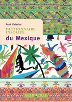 Dictionnaire insolite du Mexique