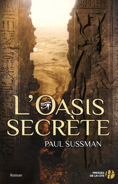 Livres Polar Thriller L'oasis secrète, roman Paul Sussman