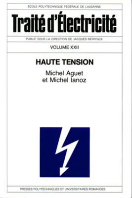 Traité d'électricité de l'Ecole polytechnique fédérale de Lausanne., 22, Haute tension, Traité d'électricité - Volume 22