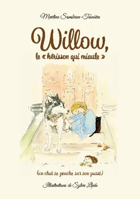 Willow, le « hérisson qui miaule »