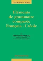 Eléments de grammaire comparée Français-Créole