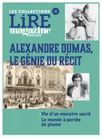 Alexandre Dumas, le génie du récit, Vie d'un monstre sacré . Le monde à portée de plume