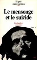 Psychanalyse et théologie morale., 3, Le Mensonge et le Suicide